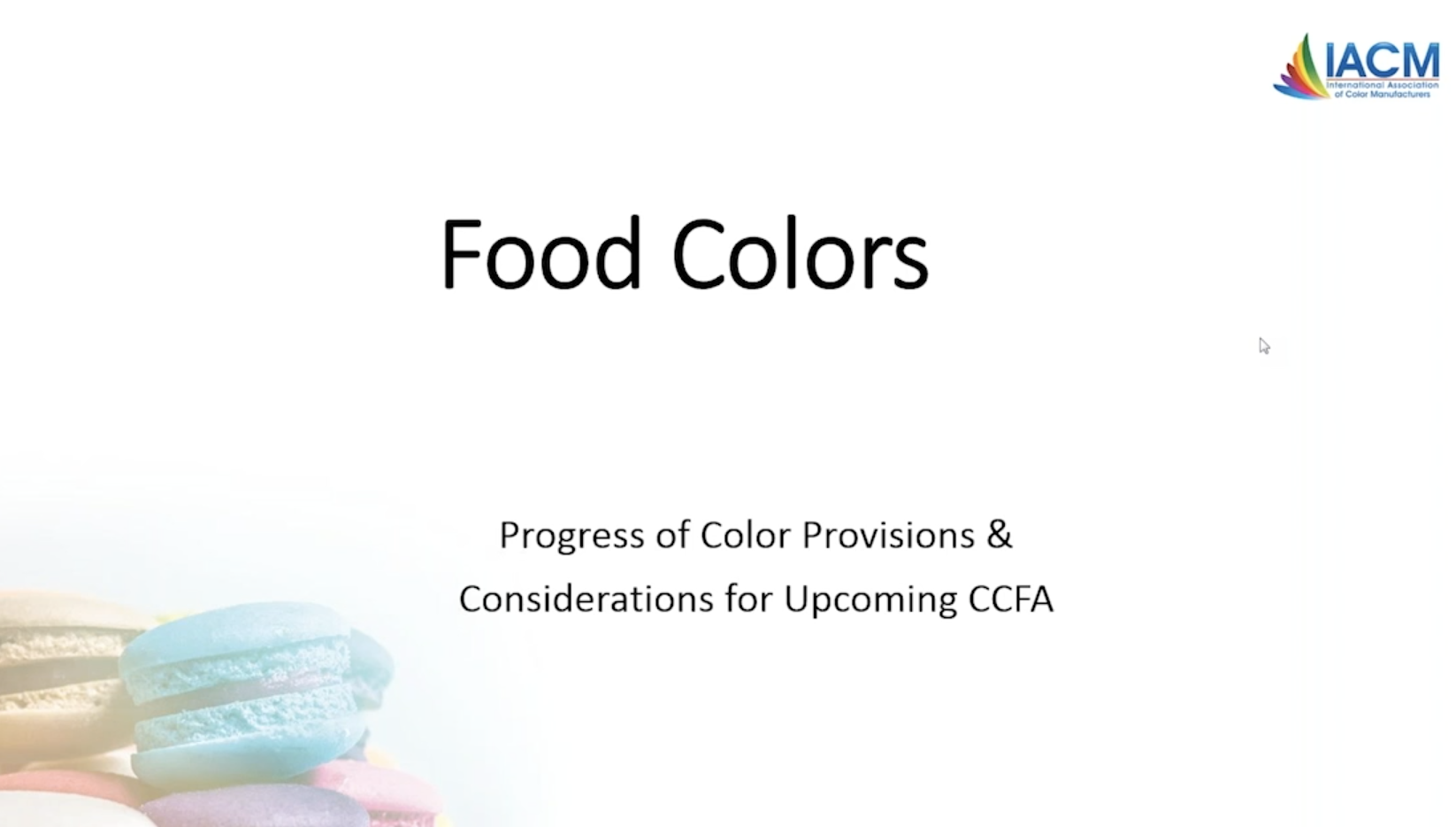 Food Colors Progress of Color Provisions & Considerations for Upcoming CCFA