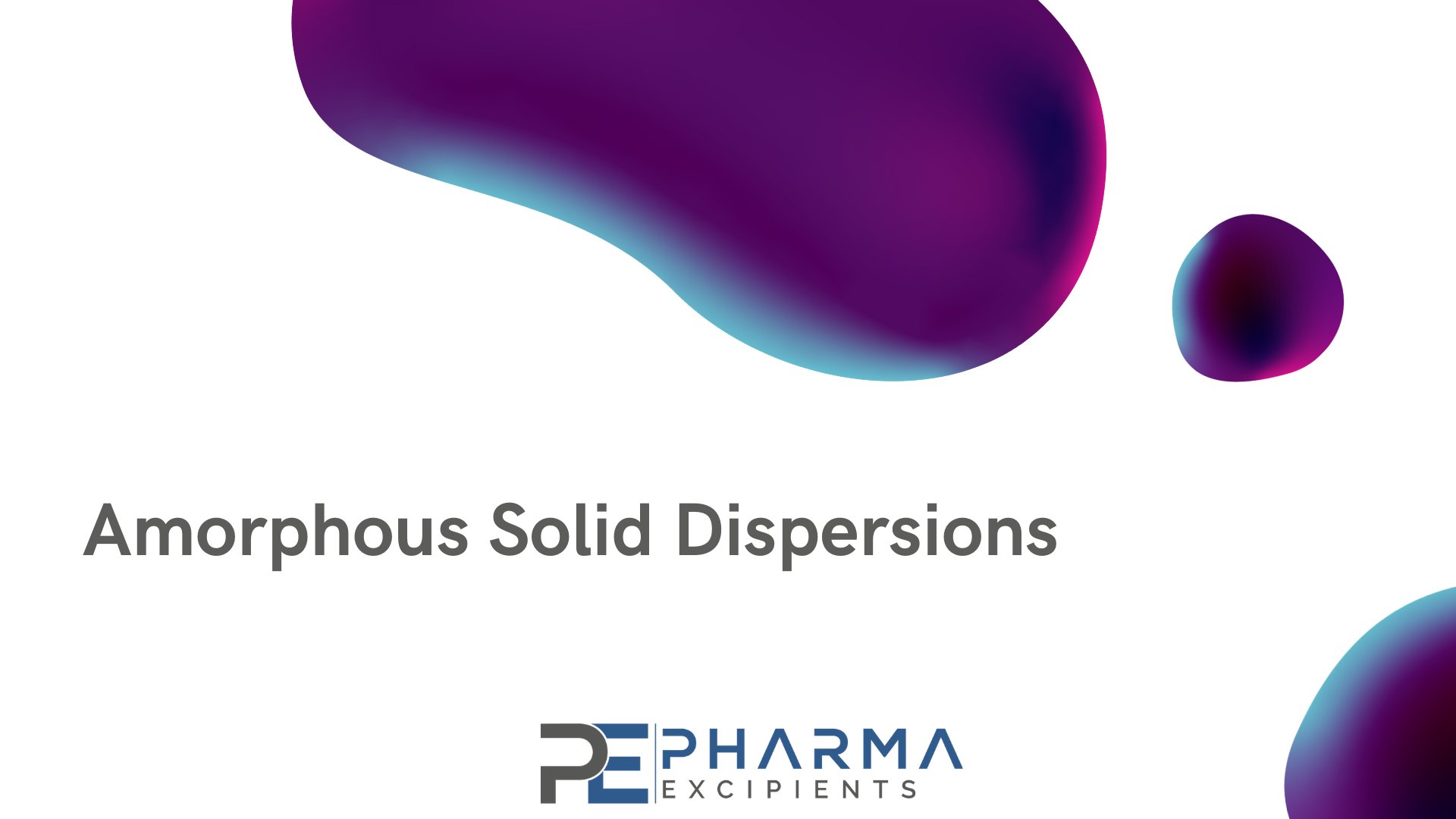 Amorphous Solid Dispersions