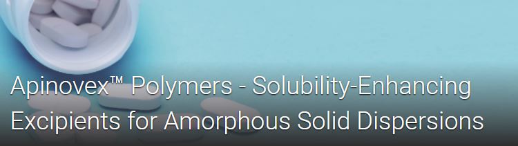 Apinovex™ Polymers - Solubility-Enhancing Excipients for Amorphous Solid Dispersions - Pharma Excipients