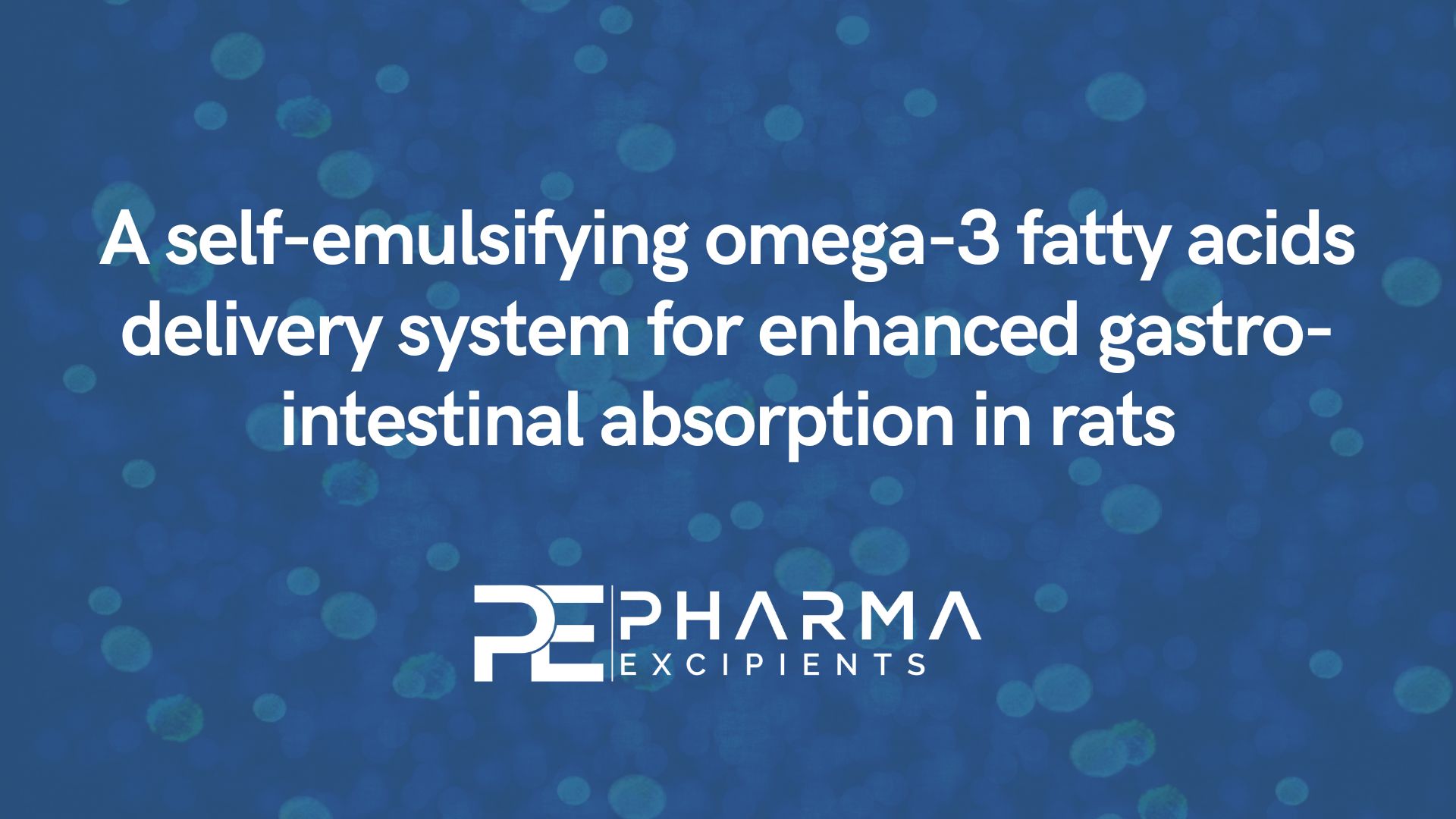 A self-emulsifying omega-3 fatty acids delivery system for enhanced gastro-intestinal absorption in rats