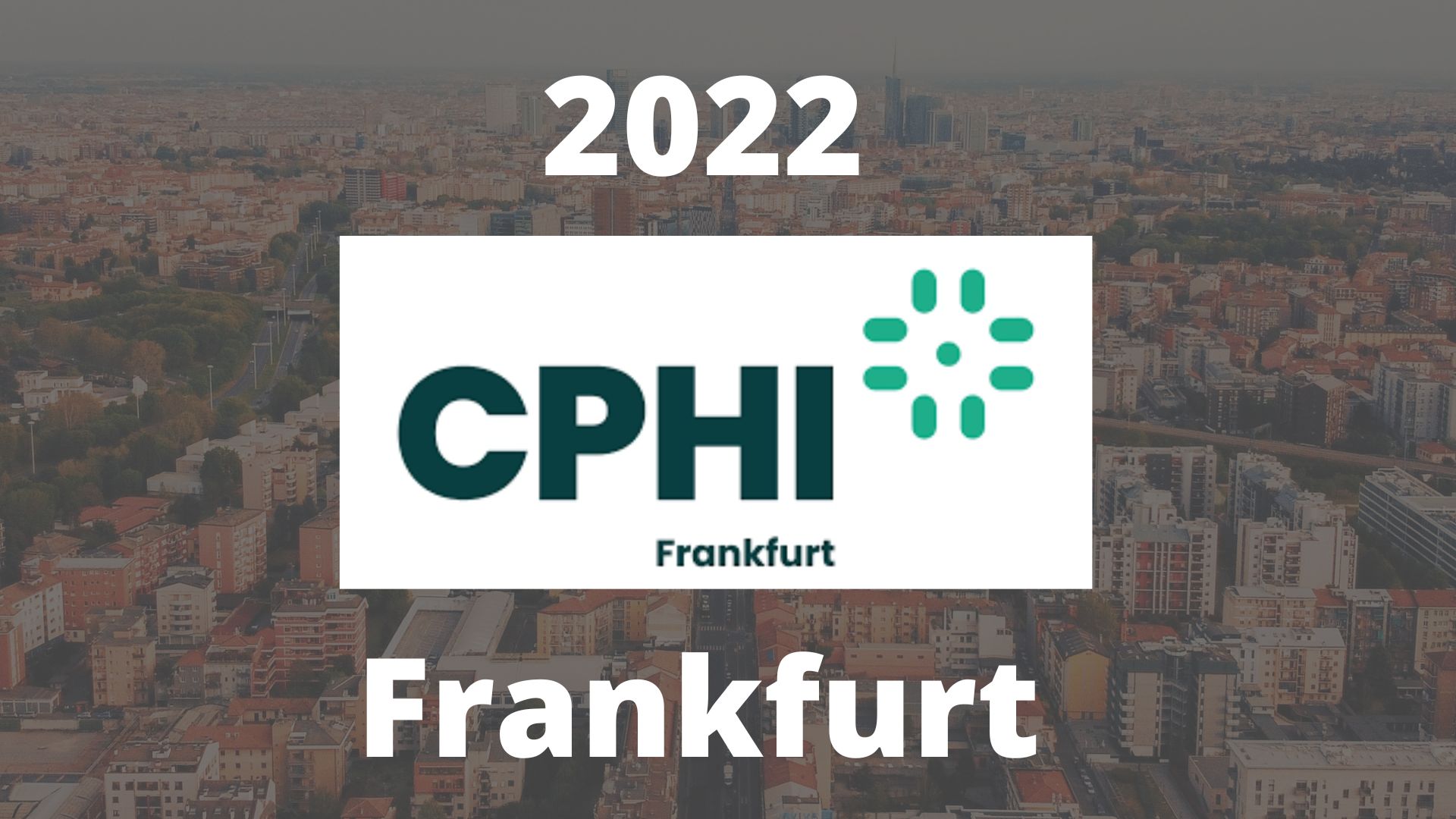 CPhI 2022 Frankfurt