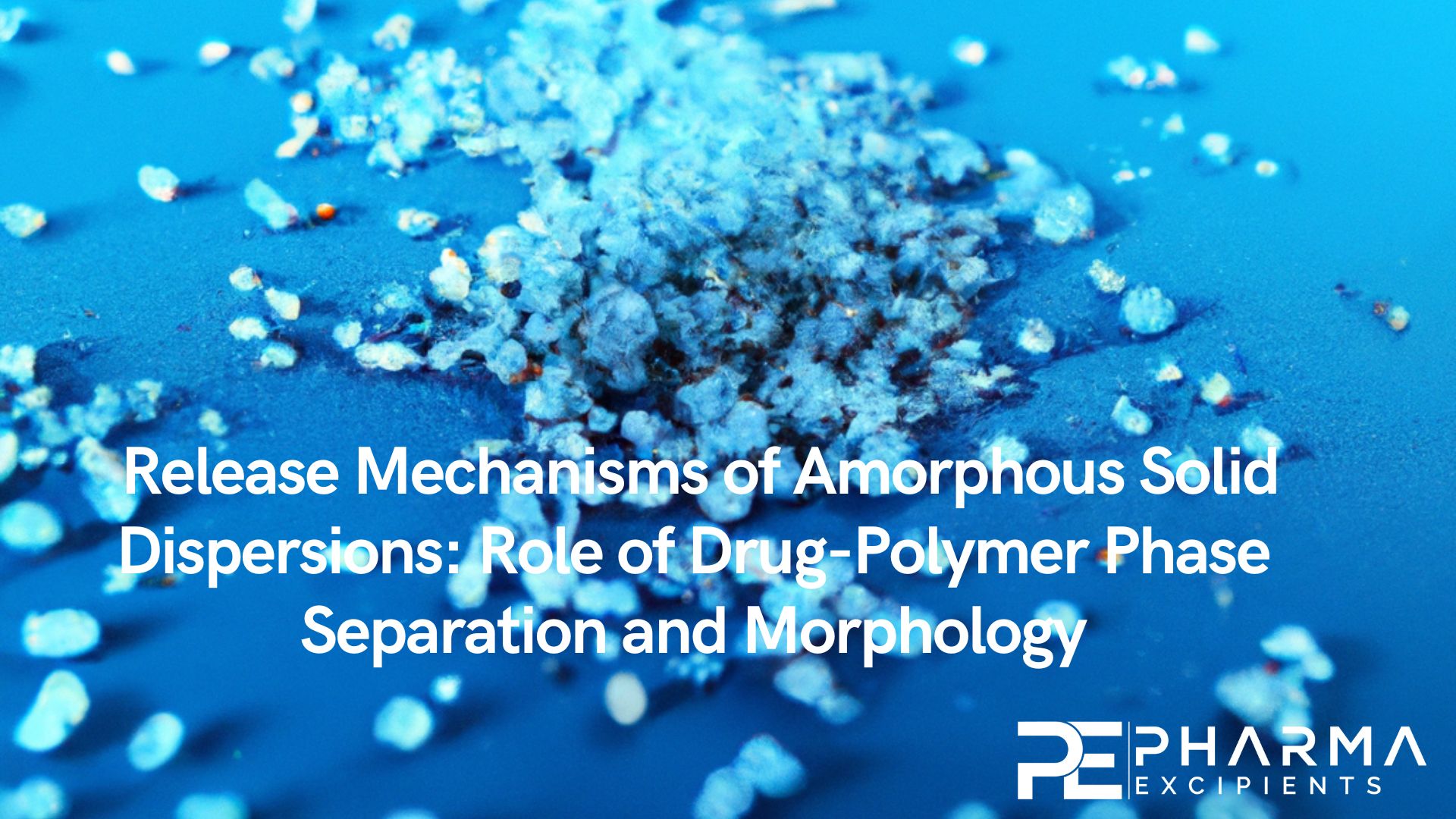 Release Mechanisms of Amorphous Solid Dispersions - Role of Drug-Polymer Phase Separation and Morphology