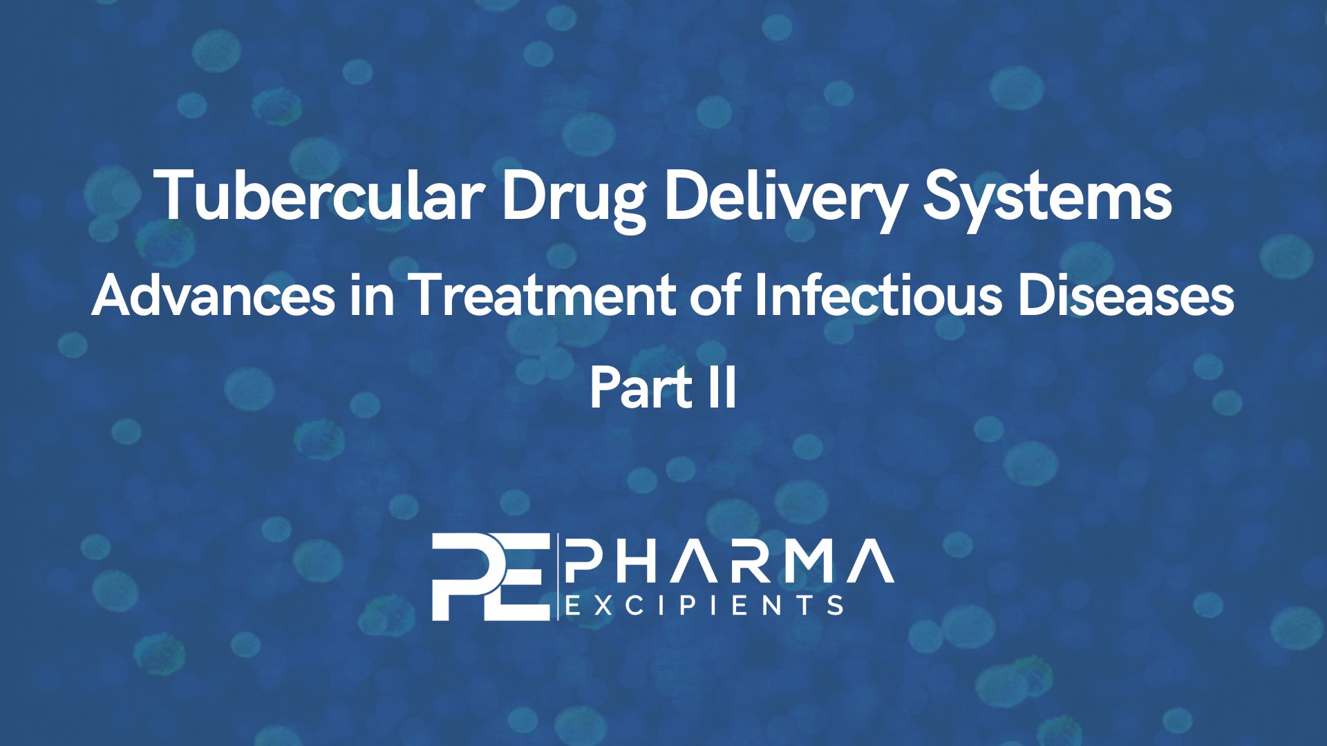 Tubercular Drug Delivery Systems - Part 2