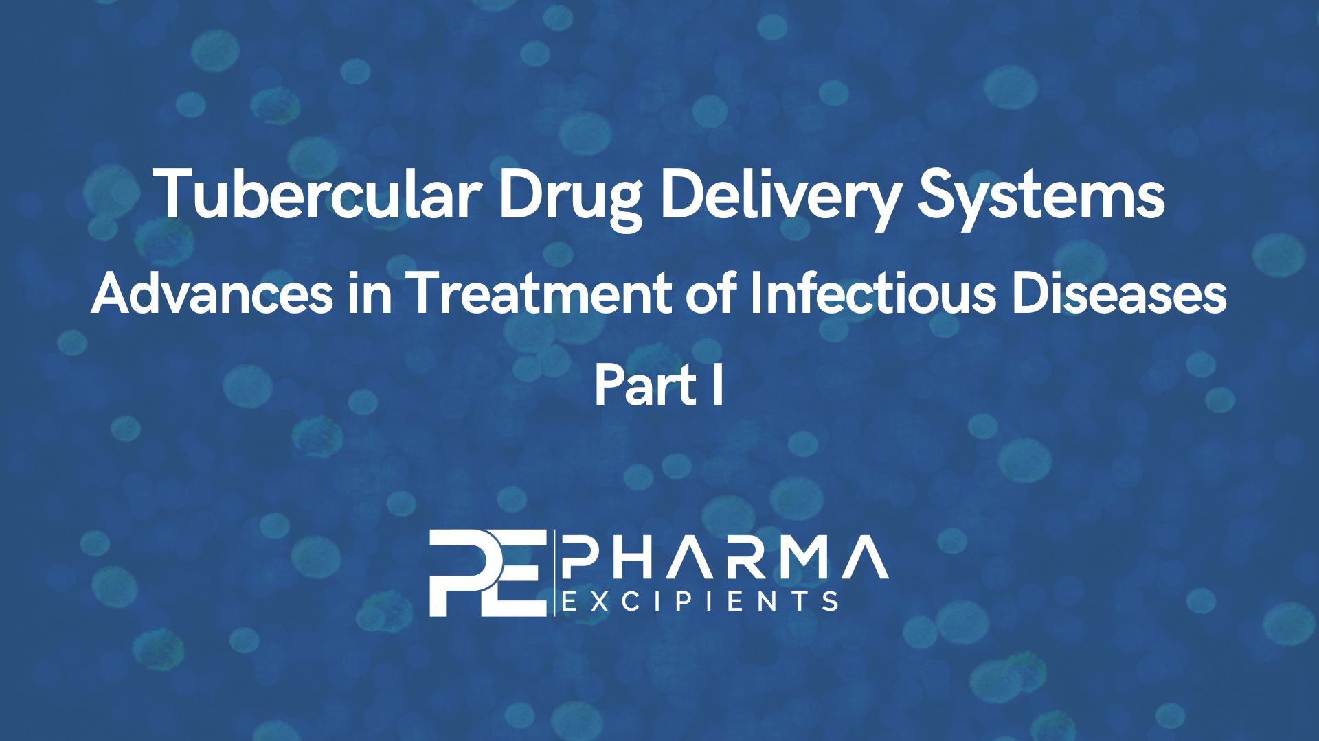 Tubercular Drug Delivery Systems - Advances in Treatment of Infectious Diseases