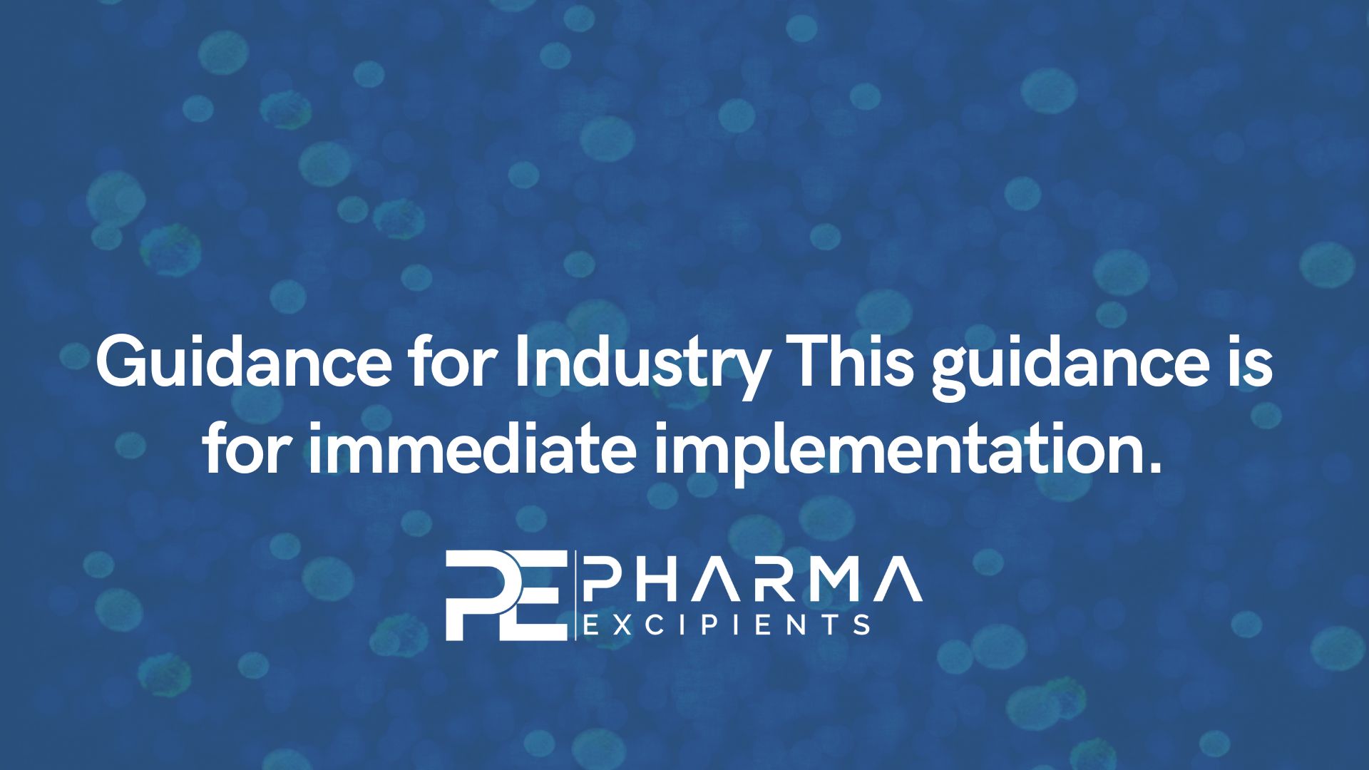 Guidance for Industry This guidance is for immediate implementation.