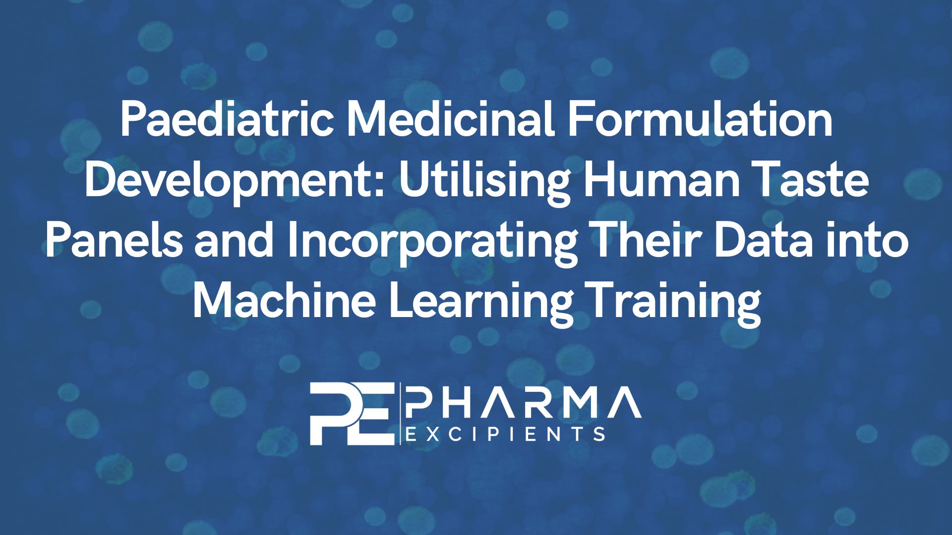 Paediatric Medicinal Formulation Development Utilising Human Taste Panels and Incorporating Their Data into Machine Learning Training