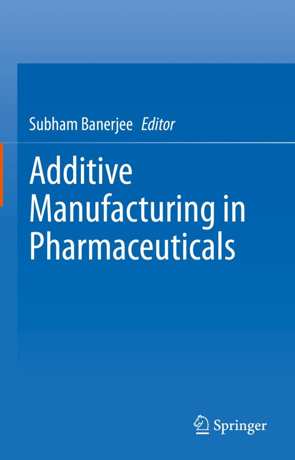 Additive Manufacturing in Pharmaceuticals