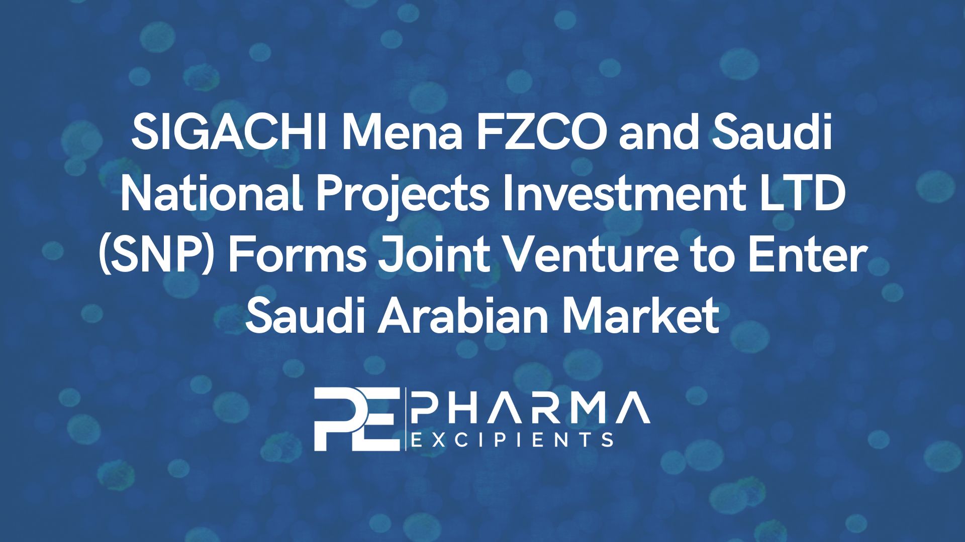 SIGACHI Mena FZCO and Saudi National Projects Investment LTD (SNP) Forms Joint Venture to Enter Saudi Arabian Market