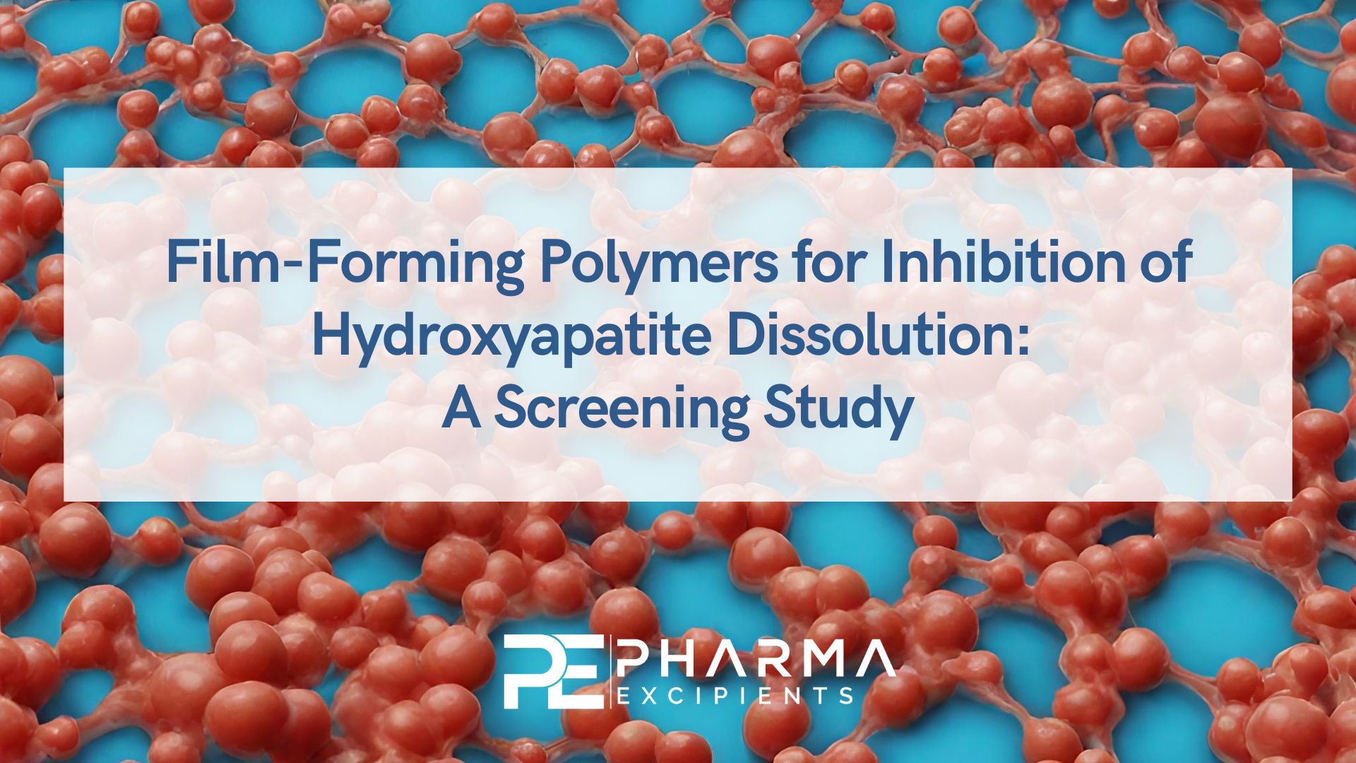 Film-Forming Polymers for Inhibition of Hydroxyapatite Dissolution: A Screening Study