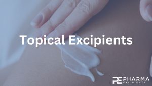 Topical Excipients as Pharmaceutical Excipients