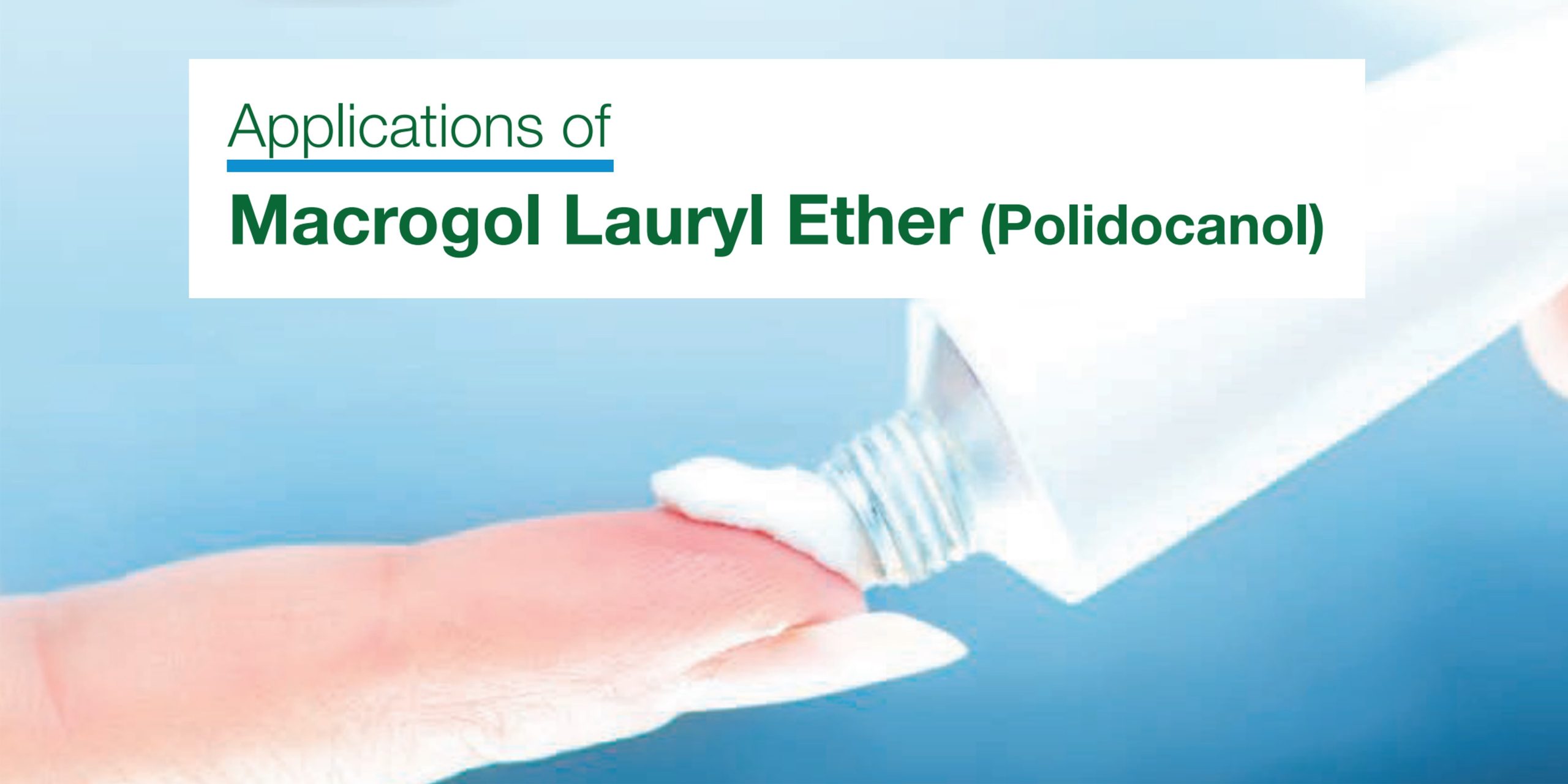 Applications of Macrogol Lauryl Ether (Polidocanol)